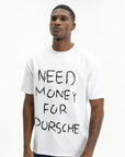 Need Money For Porsche Front Print White