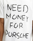 Need Money For Porsche Front Print White